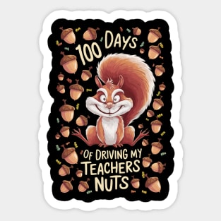 100 days of driving my teacher nuts Sticker